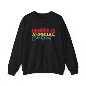 Gender is a Social Construct Sweatshirts