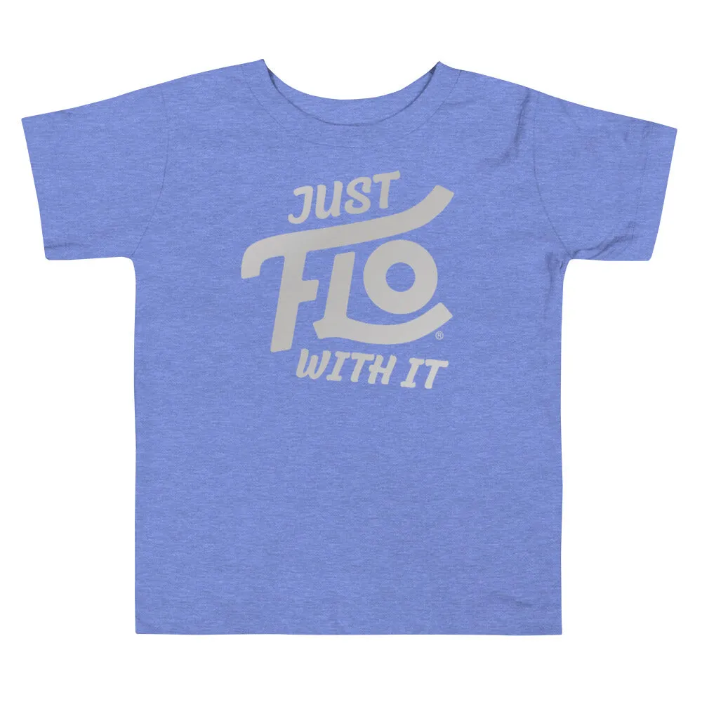 Just FLO With It Toddler Tee (Silver Edition)