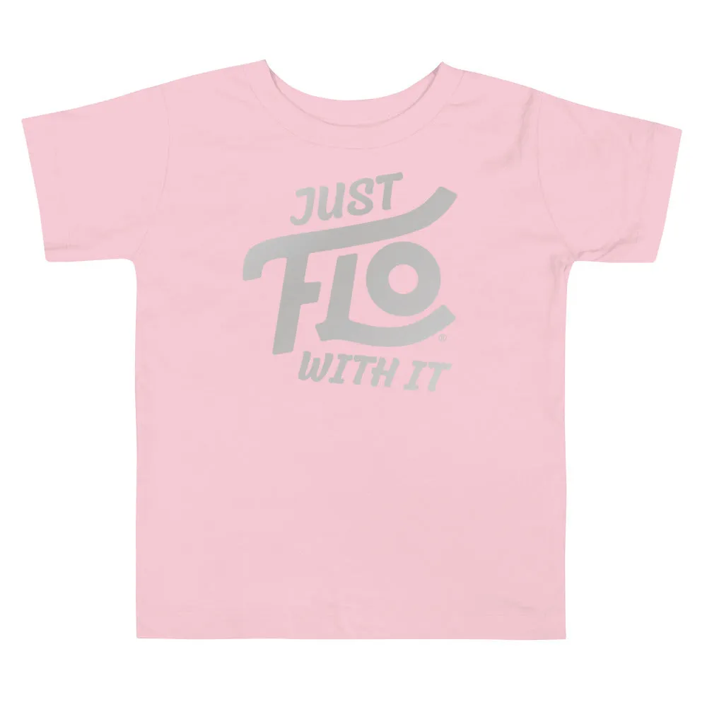 Just FLO With It Toddler Tee (Silver Edition)