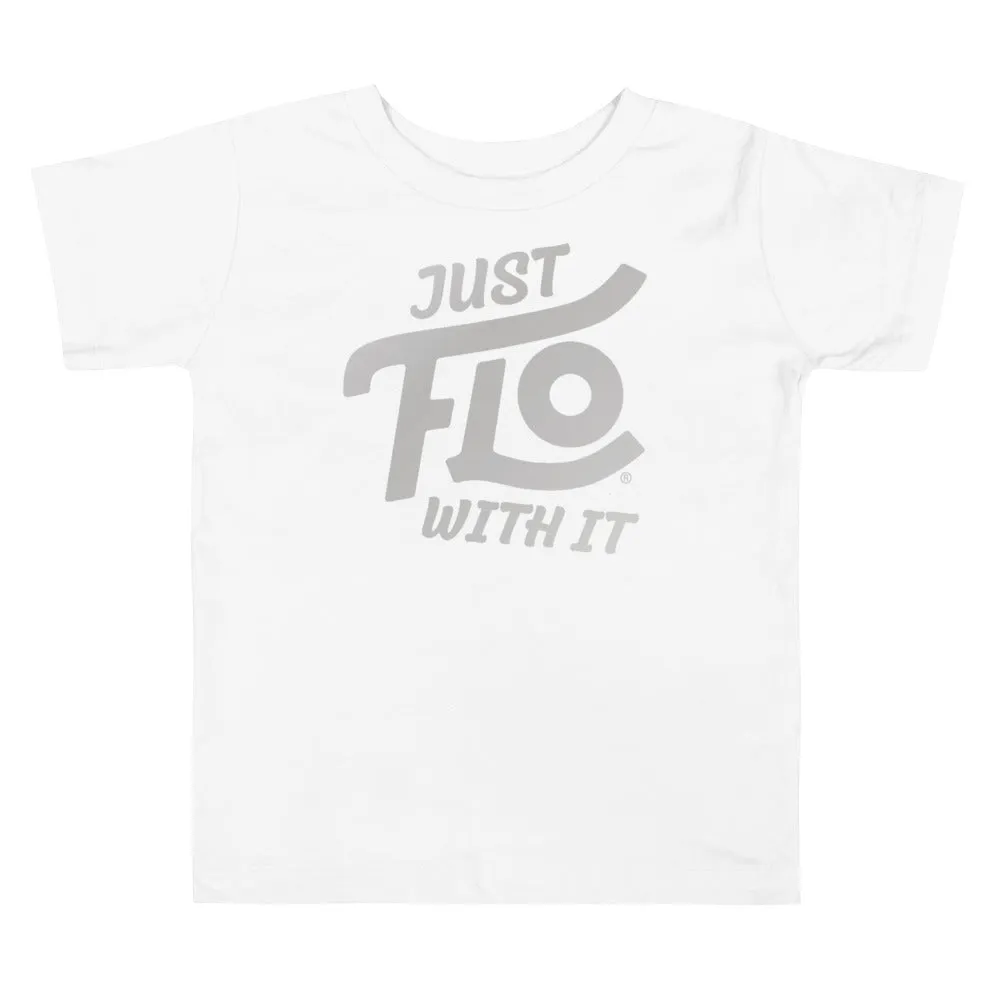 Just FLO With It Toddler Tee (Silver Edition)