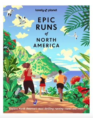 Lonely Planet Epic Runs of North America