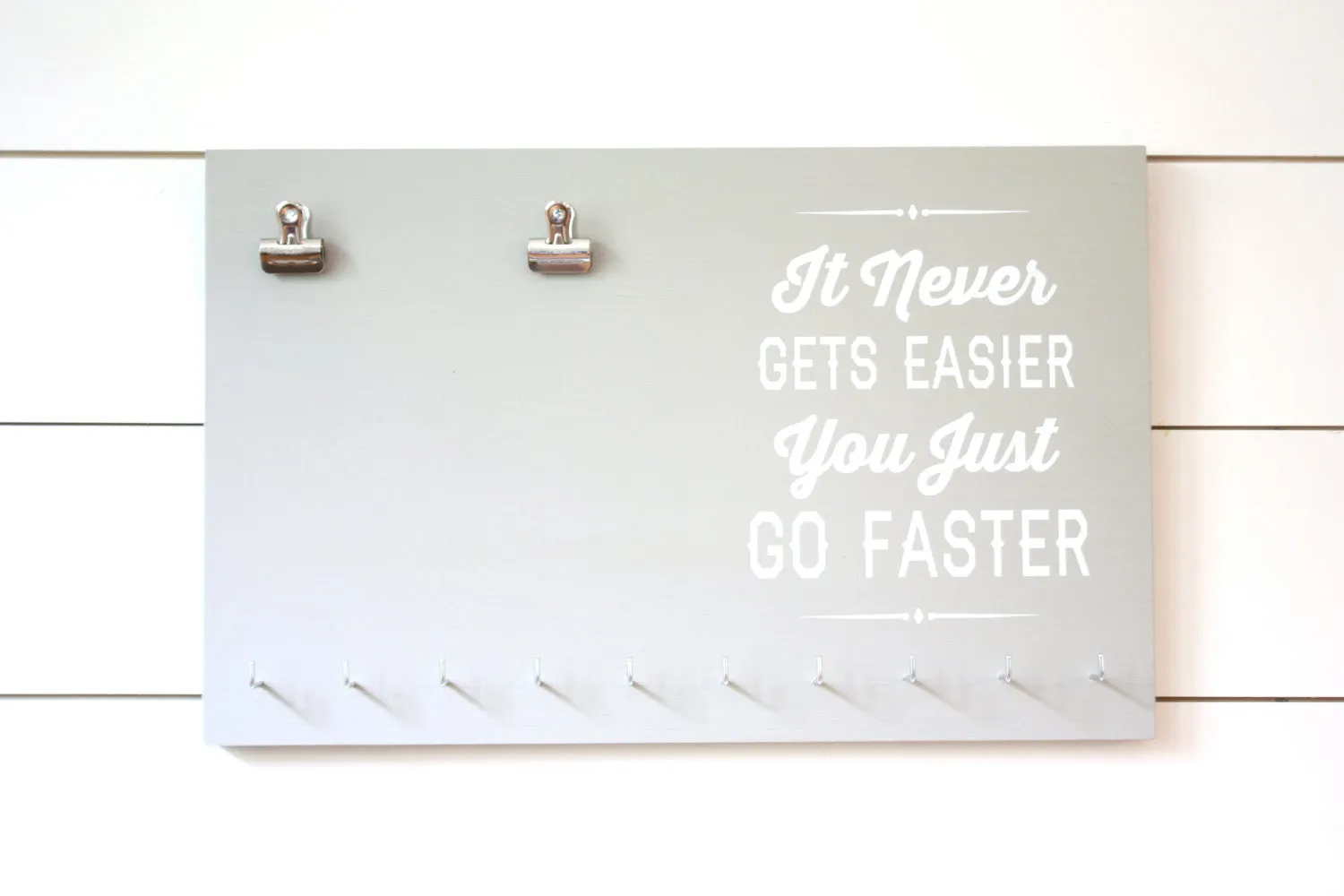 Medal Holder - It Never Gets Easier You Just Go Faster - Running / Cycling / Triathlon / Track / Cross Country