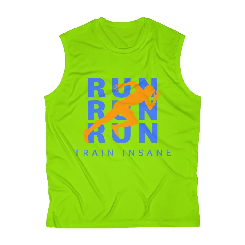 Run, Run, Run and Train Insane - Men's Sleeveless Performance Tee