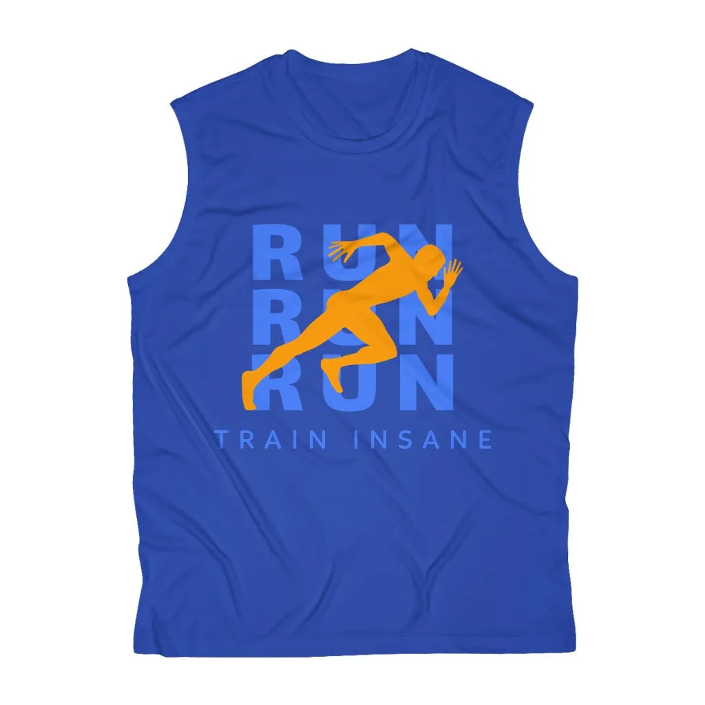 Run, Run, Run and Train Insane - Men's Sleeveless Performance Tee