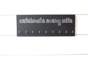 Running Medal Holder - Celebrate Every Mile - Medium